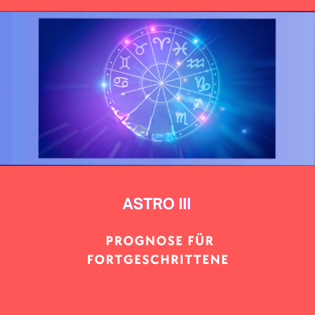 ASTRO III - Prognose für Fortgeschrittene