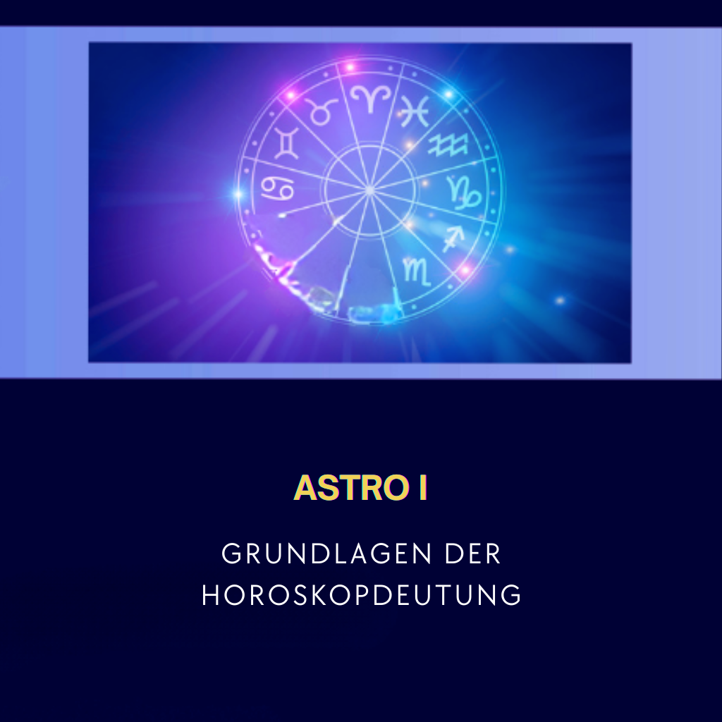 ASTRO I - Basiskurs Horoskop Deutung