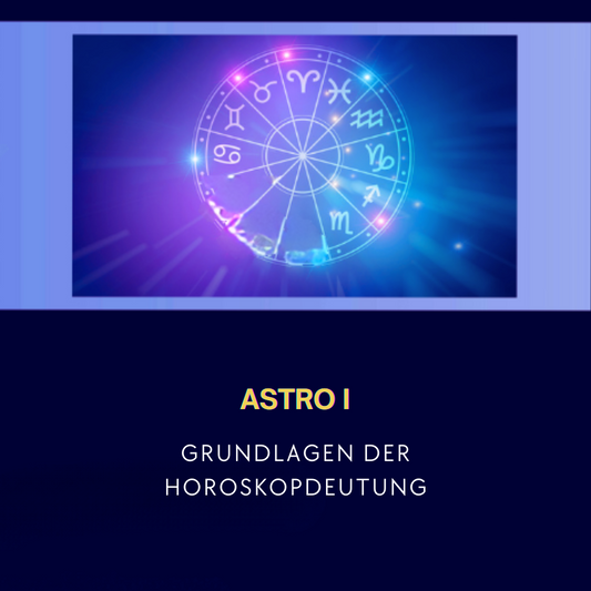 Astro I - Grundlagen der Horoskopdeutung